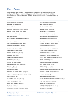 Mark Custer Singer/Guitarist Mark Custer Is a Performer Much in Demand in Our Area Thanks to His High Quality Musicianship and Accommodating Personality