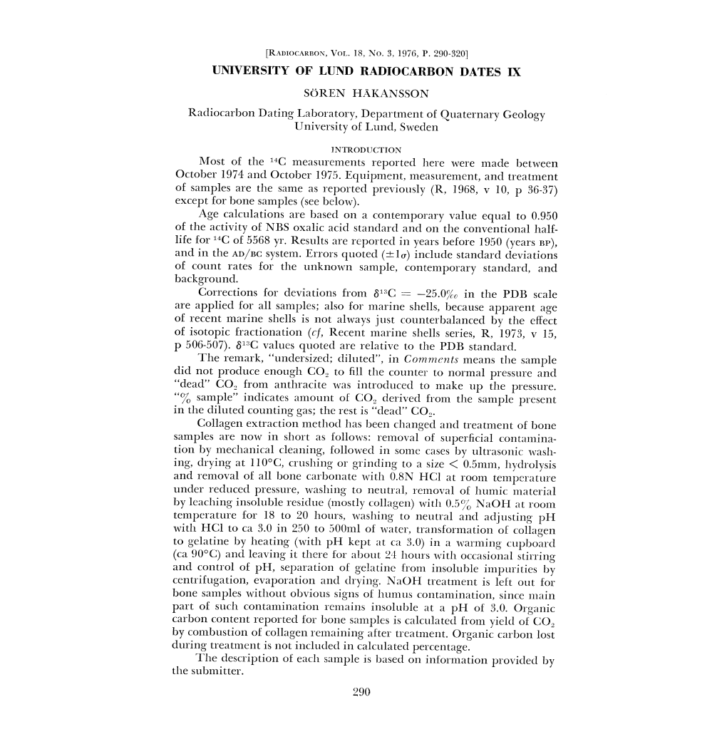 UNIVERSITY of LUND RADIOCARBON DATES IX SOREN HAKANSSON Radiocarbon Dating Laboratory, Department of Quaternary Geology University of Lund, Sweden