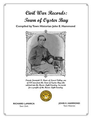 Civil War Records: Town of Oyster Bay Compiled by Town Historian John E