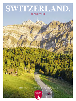 Grand Tour of Switzerland Is a Suggested Route That Makes Use of the Existing Swiss Road Network