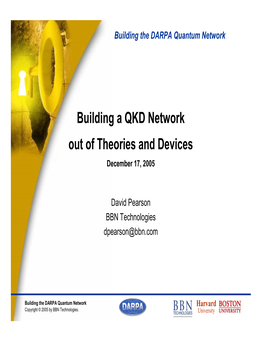 Building a QKD Network out of Theories and Devices December 17, 2005