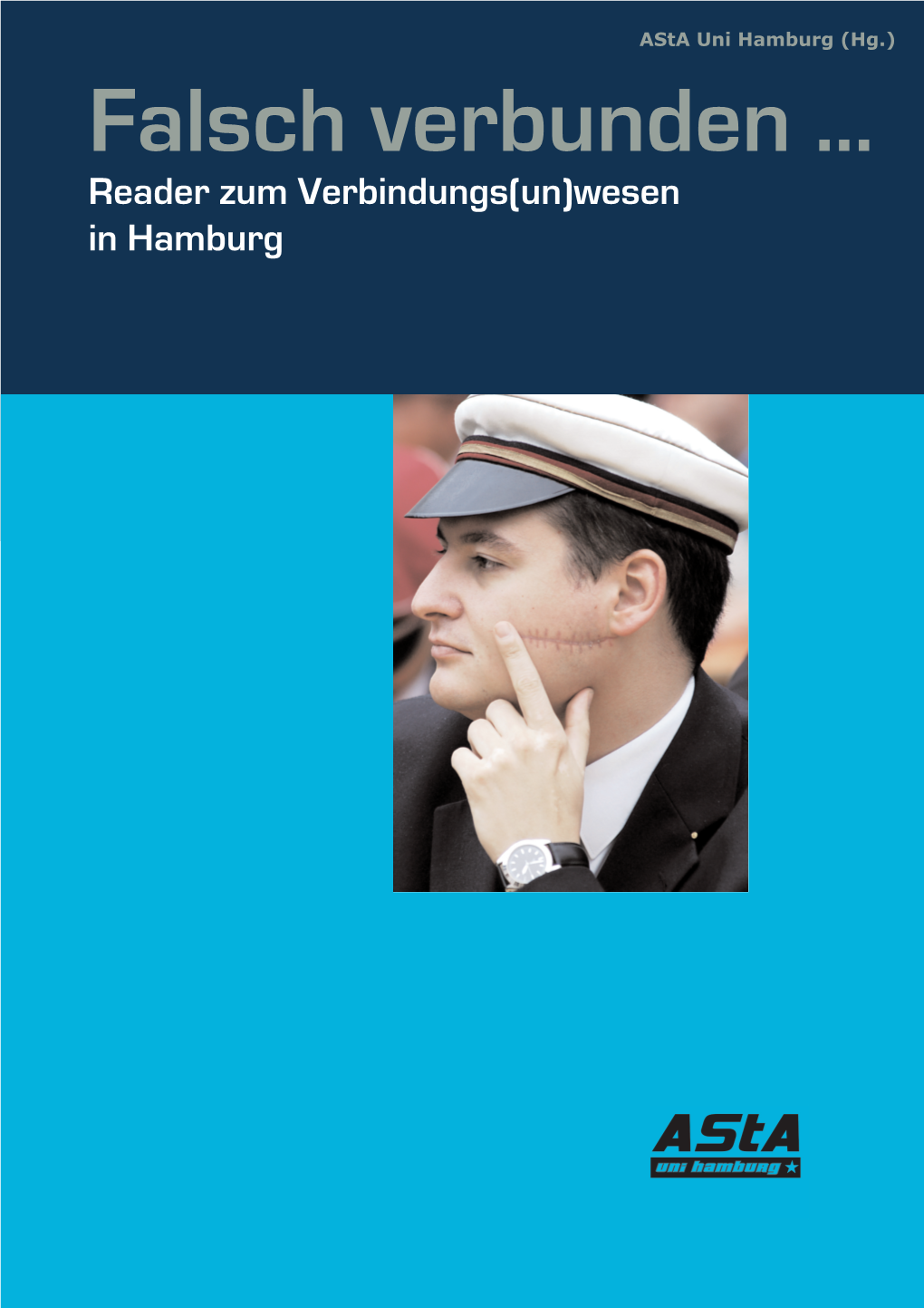 Falsch Verbunden … Reader Zum Verbindungs(Un)Wesen. Hamburg