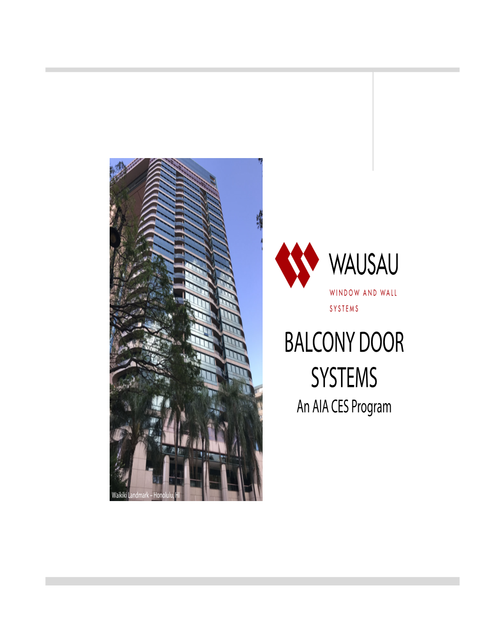 BALCONY DOOR SYSTEMS an AIA CES Program
