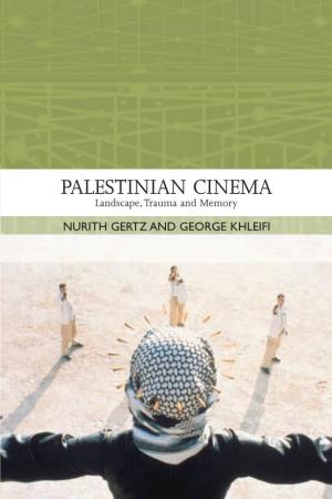 PALESTINIAN CINEMA Landscape,Trauma and Memory