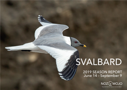 SVALBARD 2019 SEASON REPORT June 14 – September 9 SUMMARY