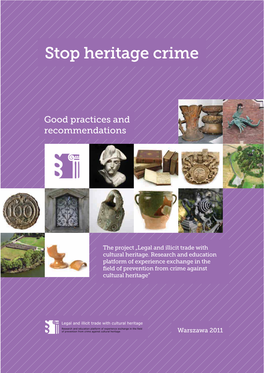 Stop Heritage Crime: Coins, Archaeological and Ethnographic Material” (Lillestrøm, January 2011); “Illicit Objects: Between Legal Framework and Practical Handling