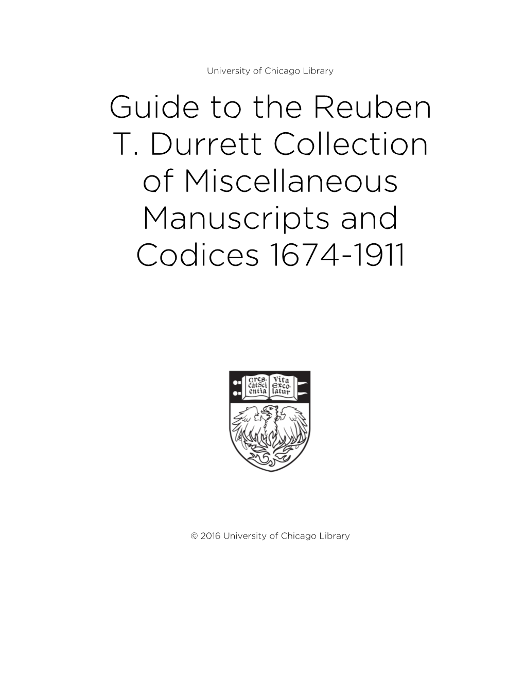 Guide to the Reuben T. Durrett Collection of Miscellaneous Manuscripts and Codices 1674-1911