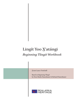 Lingít Yoo X̲ʼatángi Beginning Tlingit Workbook