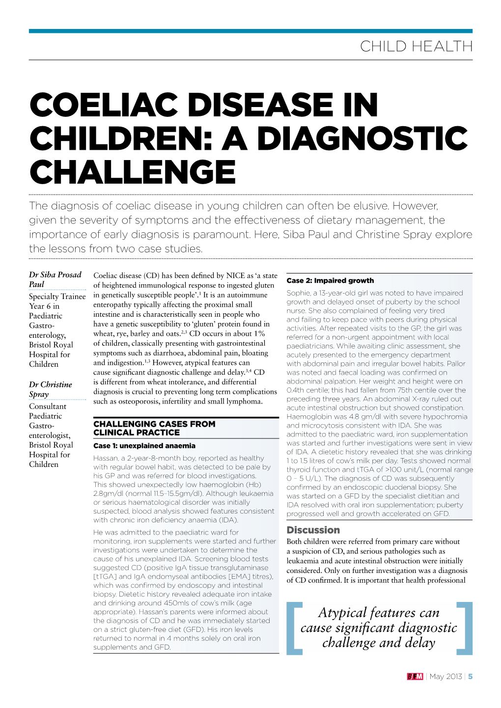 Coeliac Disease in Children: a Diagnostic Challenge the Diagnosis of Coeliac Disease in Young Children Can Often Be Elusive