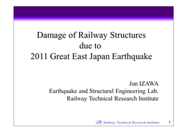 Damage of Railway Structures Due to 2011 Great East Japan Earthquake