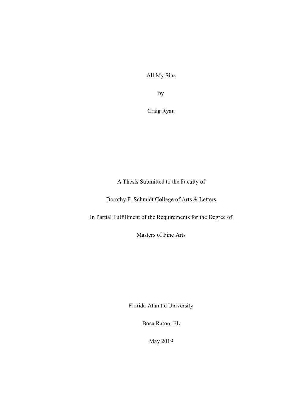 All My Sins by Craig Ryan a Thesis Submitted to the Faculty of Dorothy