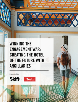 Winning the Engagement War: Creating the Hotel of the Future with Ancillaries