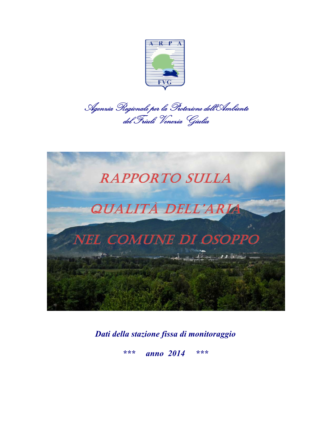 Agenzia Regionale Per La Protezione Dell'ambiente Del Friuli Venezia Giulia