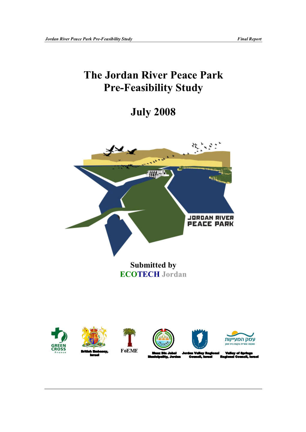 The Jordan River Peace Park Pre-Feasibility Study July 2008