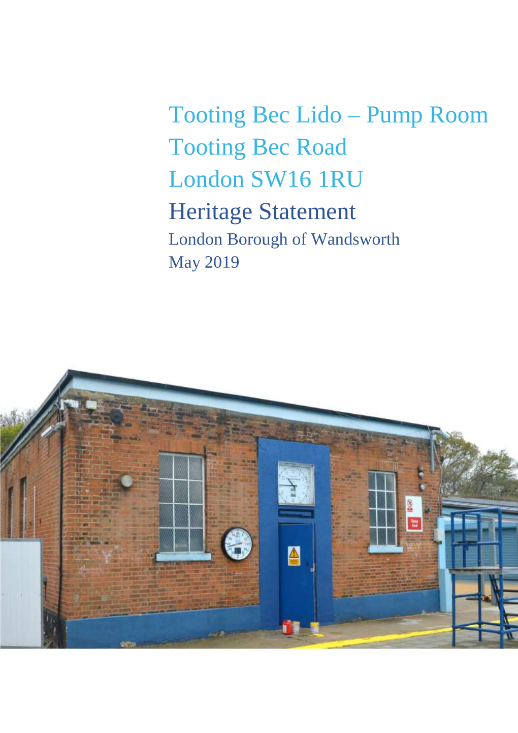 Pump Room Tooting Bec Road London SW16 1RU Heritage Statement London Borough of Wandsworth May 2019