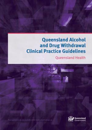 Queensland Alcohol and Drug Withdrawal Clinical Practice Guidelines Queensland Health
