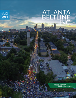Atlanta Beltline, Inc., I Am Pleased to Share Year 2014 Has Been