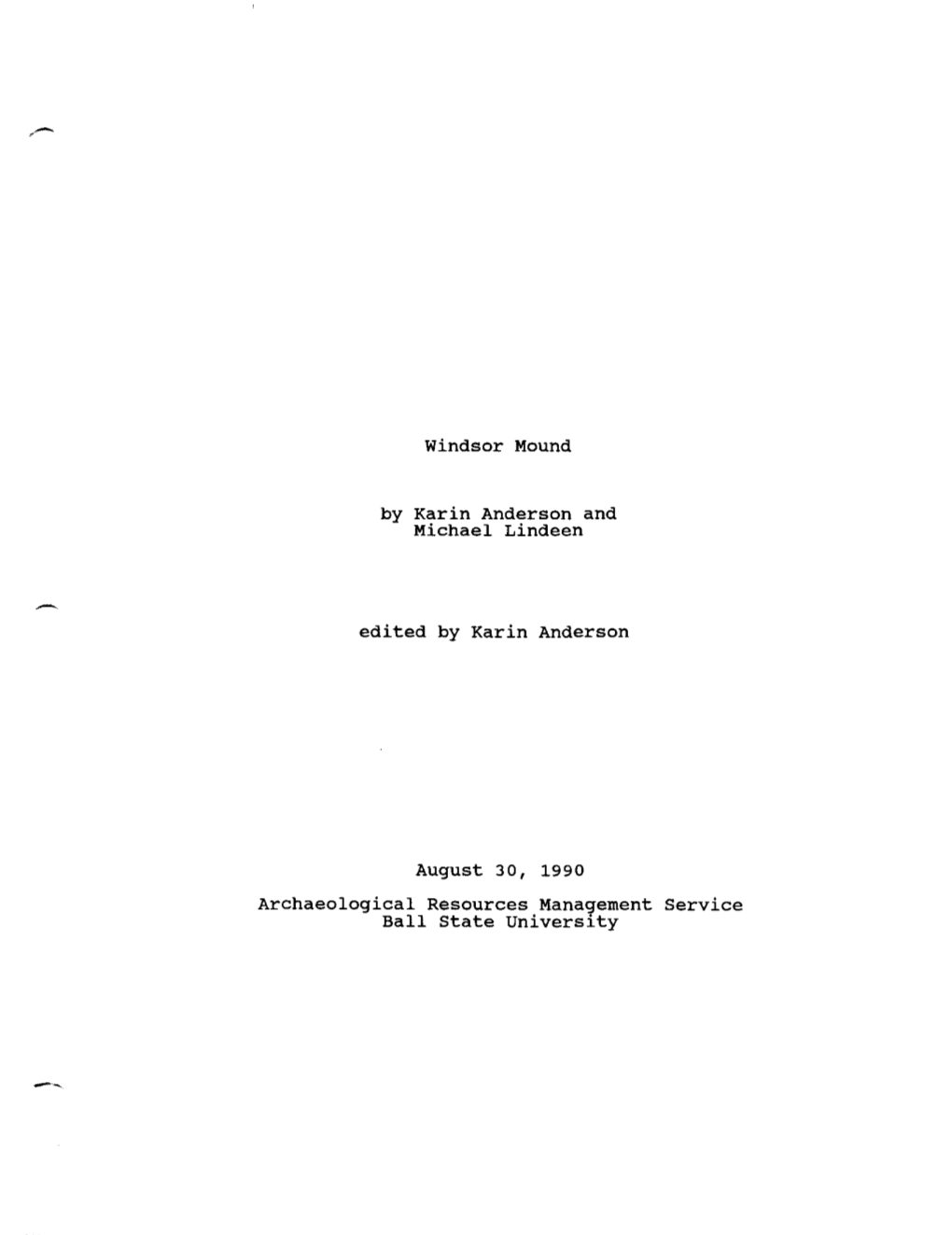 Windsor Mound by Karin Anderson and Michael Lindeen Edited by Karin Anderson August 30, 1990 Archaeological Resources Management