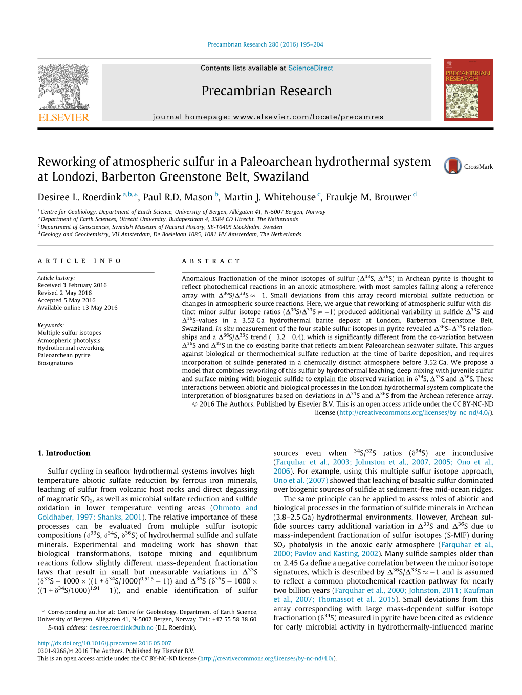 Reworking of Atmospheric Sulfur in a Paleoarchean Hydrothermal System at Londozi, Barberton Greenstone Belt, Swaziland ⇑ Desiree L