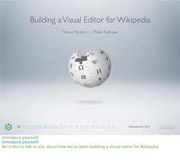 Building a Visual Editor for Wikipedia