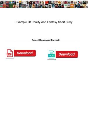 Example of Reality and Fantasy Short Story