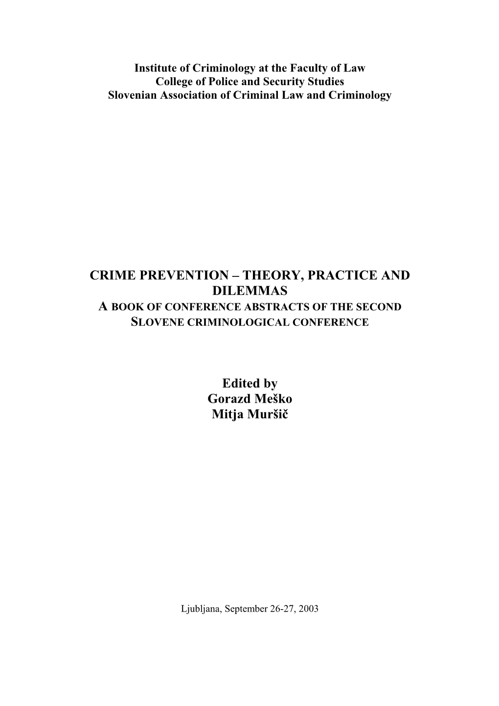 Crime Prevention – Development and Dilemmas