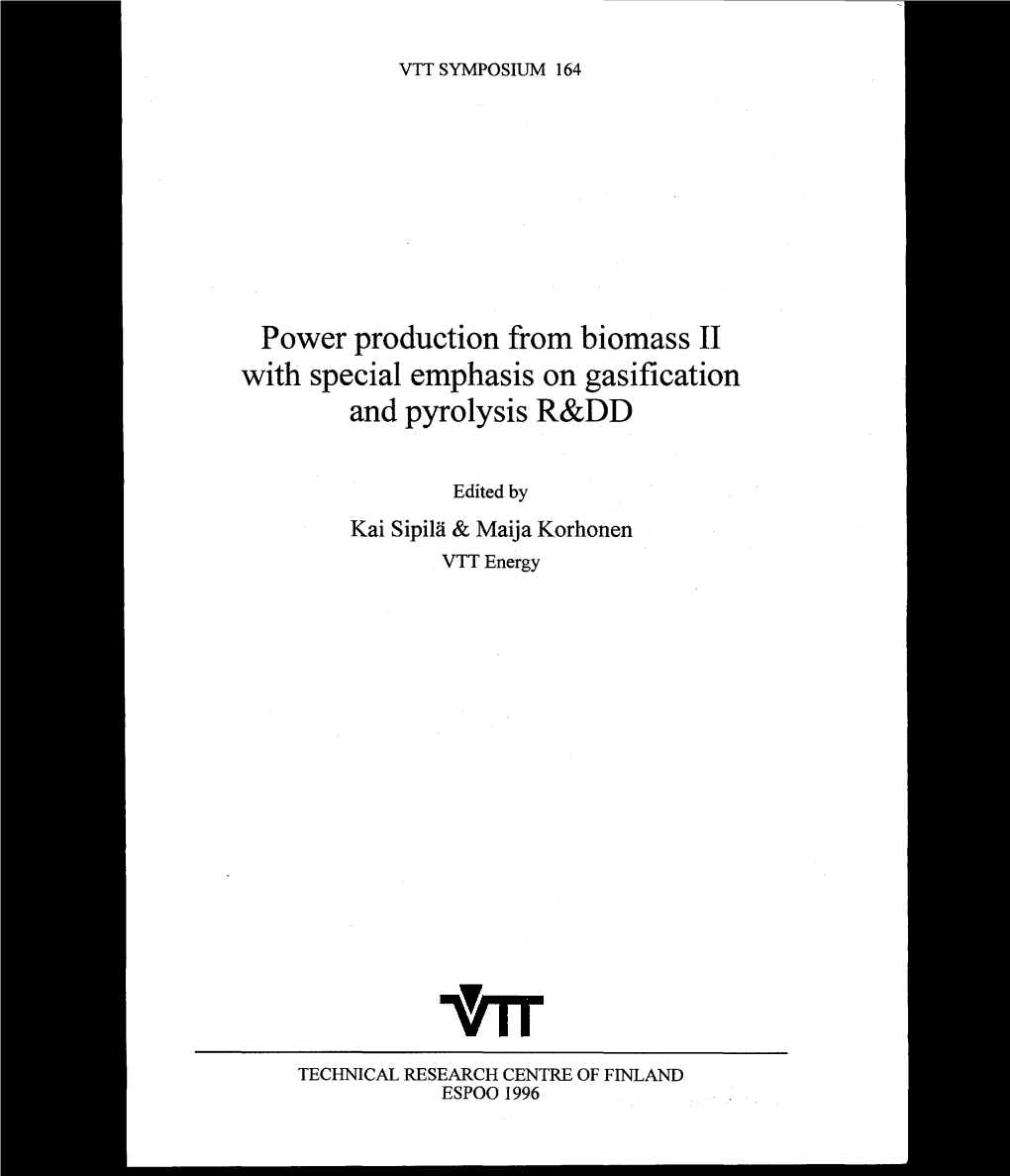 Power Production from Biomass II with Special Emphasis on Gasification and Pyrolysis R&DD