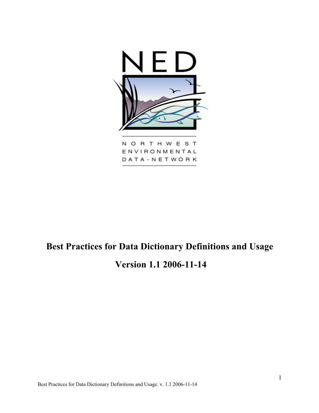 Best Practices for Data Dictionary Definitions and Usage Version 1.1 2006-11-14