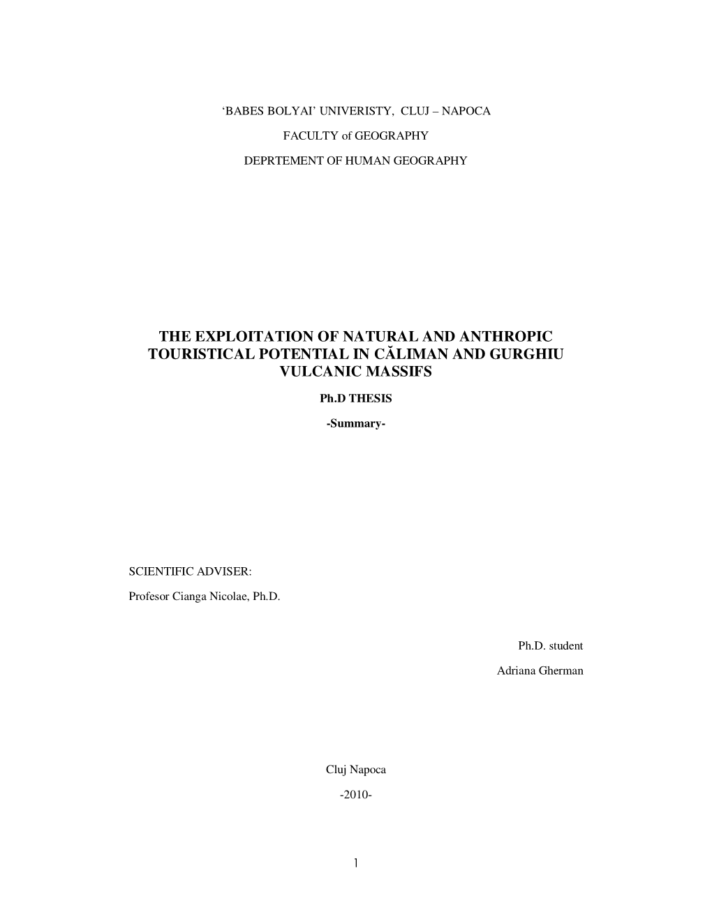 The Exploitation of Natural and Anthropic Touristical Potential in Căliman and Gurghiu Vulcanic Massifs