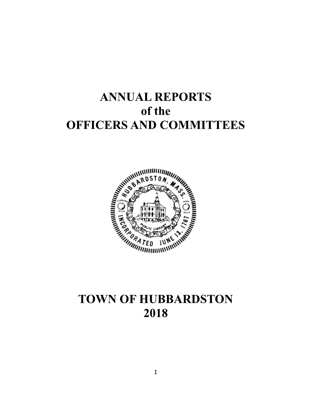 ANNUAL REPORTS of the OFFICERS and COMMITTEES TOWN of HUBBARDSTON 2018