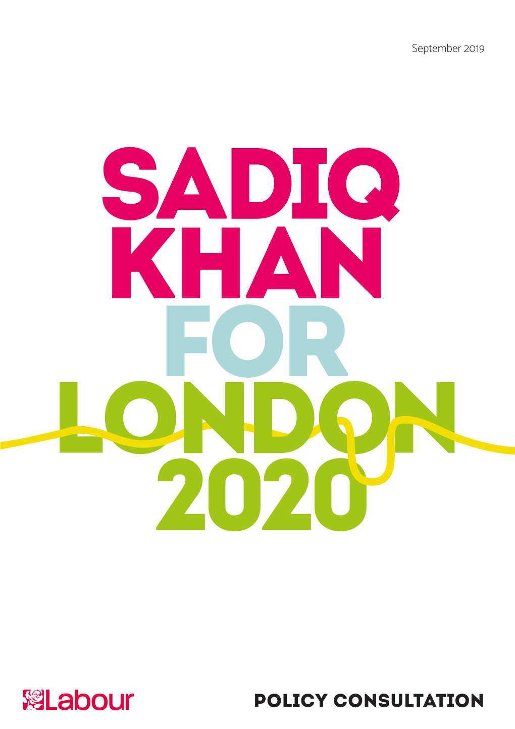 Policy Consultation: Sadiq Khan for Mayor 2020