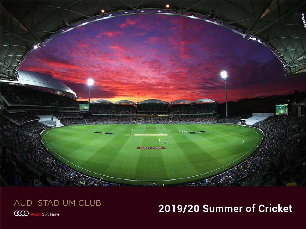 2019/20 Summer of Cricket Welcome to Audi Stadium Club