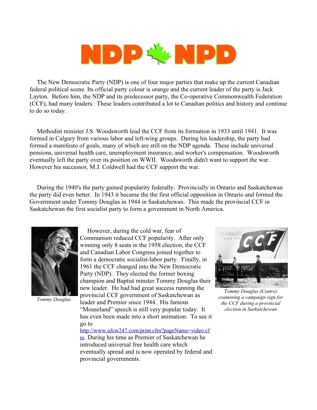 The New Democratic Party (NDP) Is One of Four Major Parties That Make up the Current Canadian Federal Political Scene