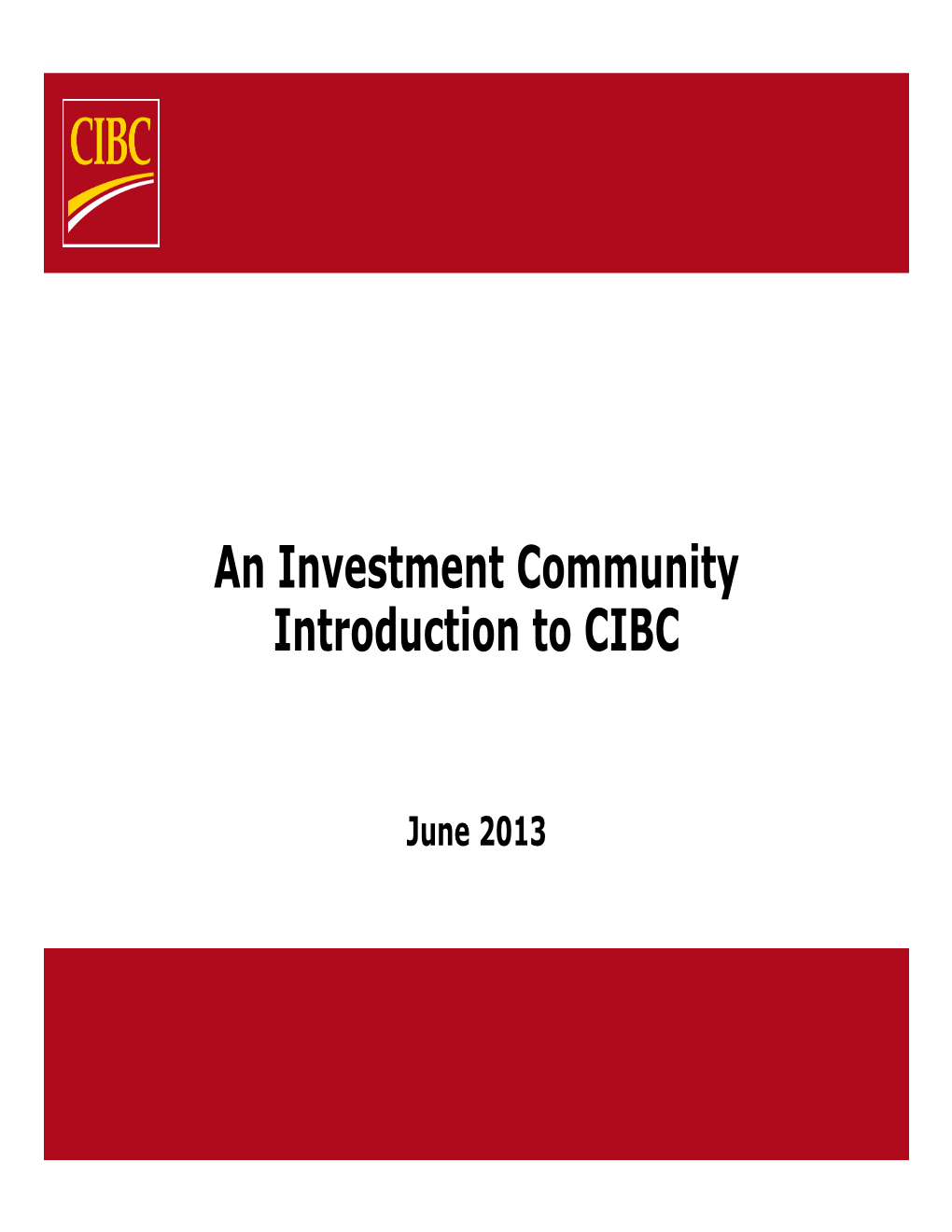 An Investment Community Introduction to CIBC