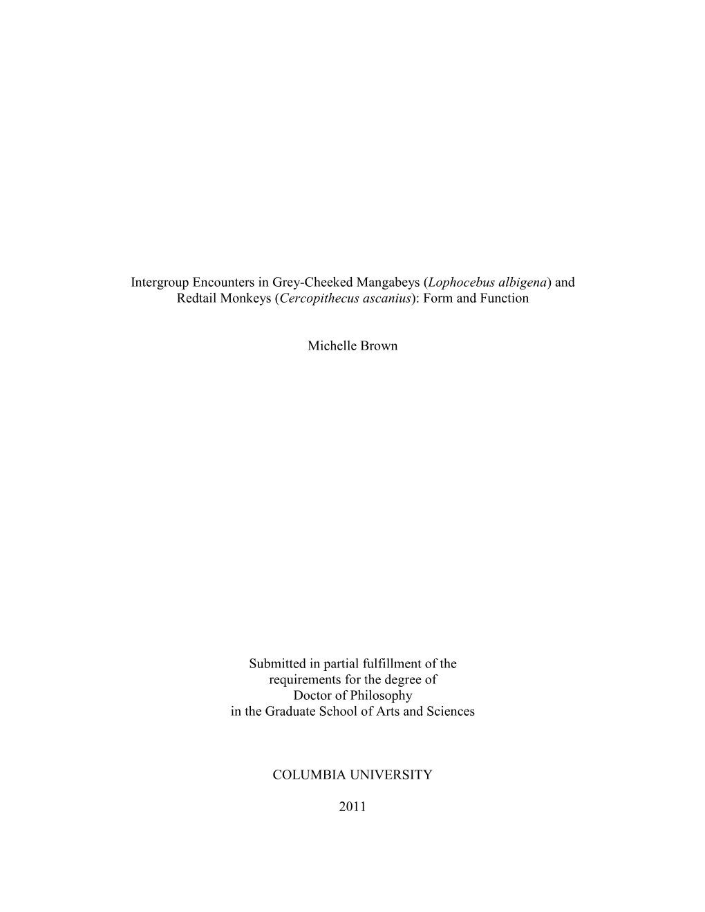 Intergroup Encounters in Grey-Cheeked Mangabeys (Lophocebus Albigena) and Redtail Monkeys (Cercopithecus Ascanius): Form and Function