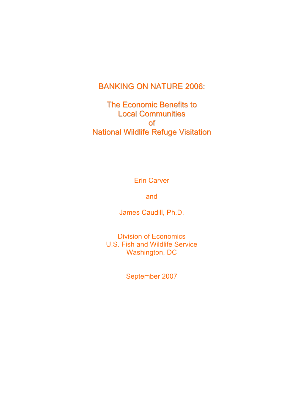 Banking on Nature 2006: the Economic Benefits to Local Communities of National Wildlife Refuge Visitation