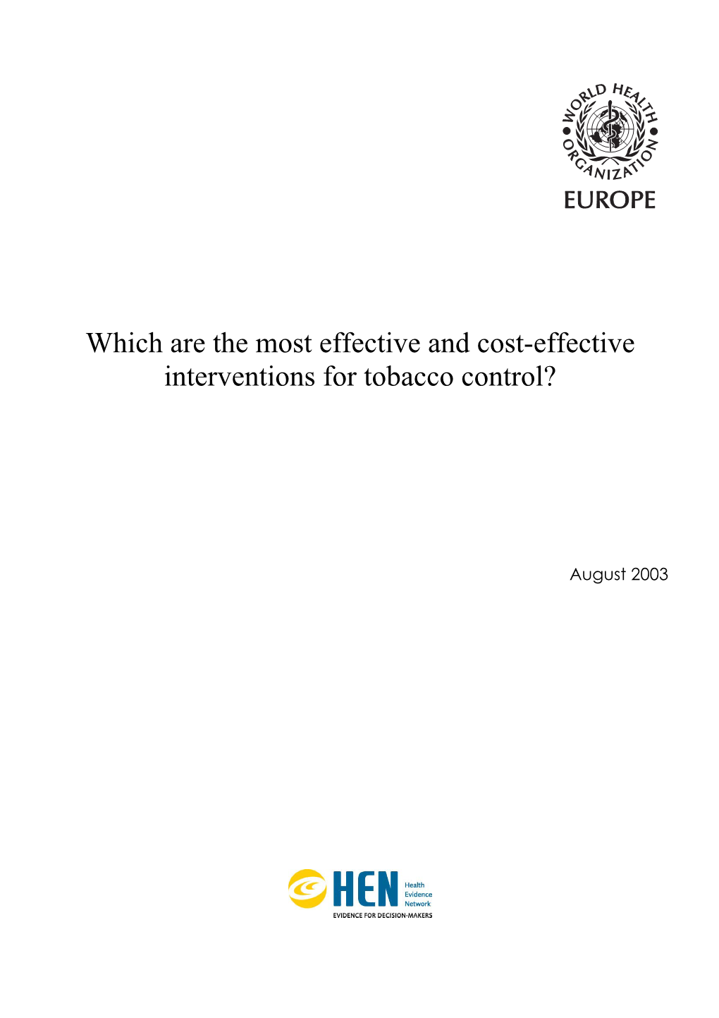 Which Are the Most Effective and Cost-Effective Interventions for Tobacco Control?