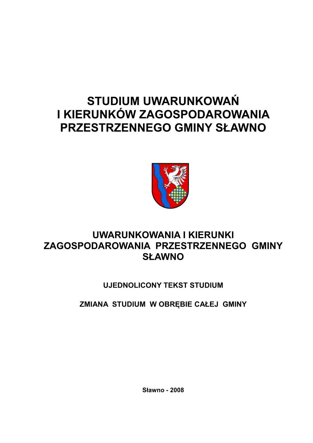 Studium Uwarunkowań I Kierunków Zagospodarowania Przestrzennego Gminy Sławno