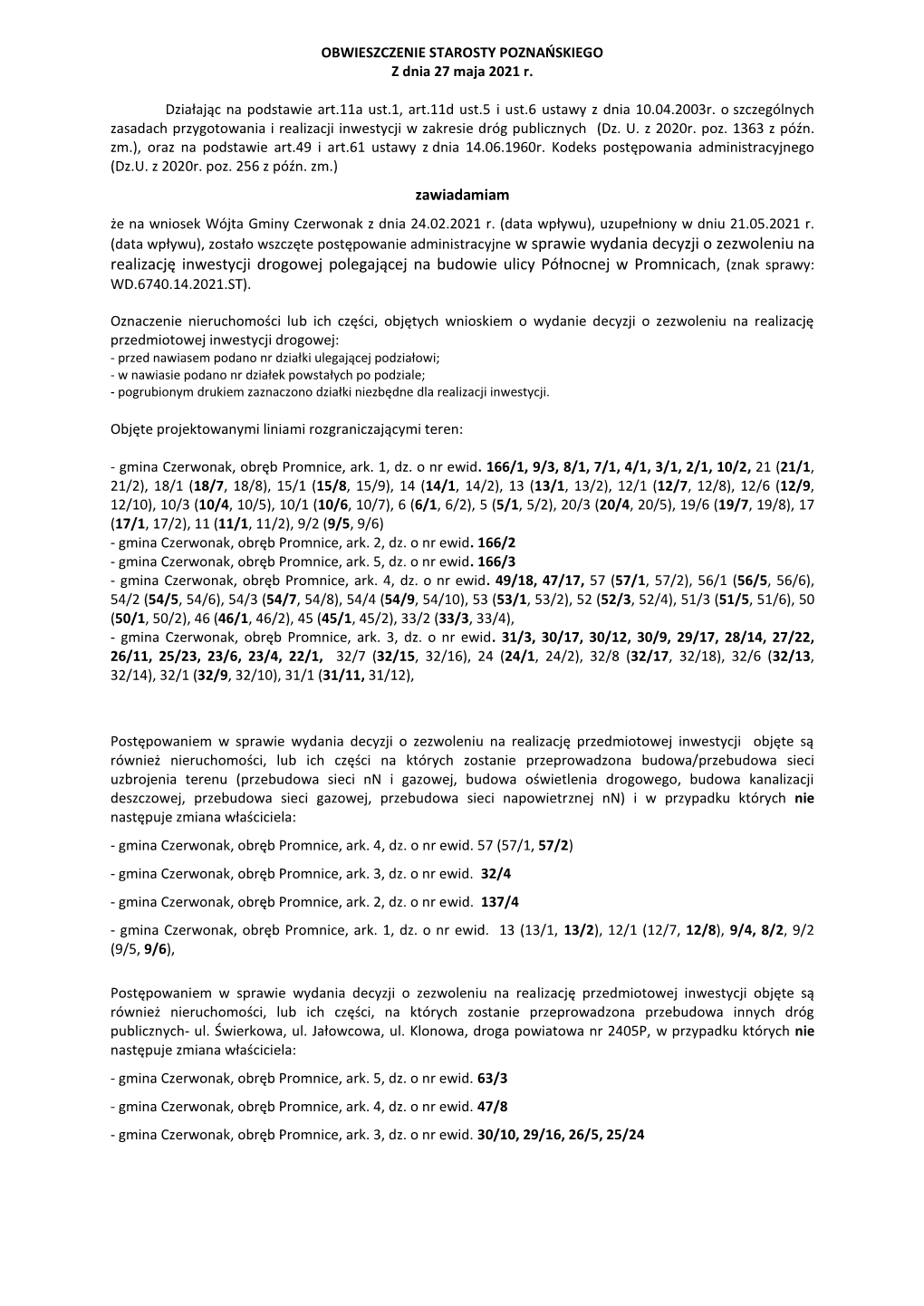 Realizację Inwestycji Drogowej Polegającej Na Budowie Ulicy Północnej W Promnicach, (Znak Sprawy: WD.6740.14.2021.ST)