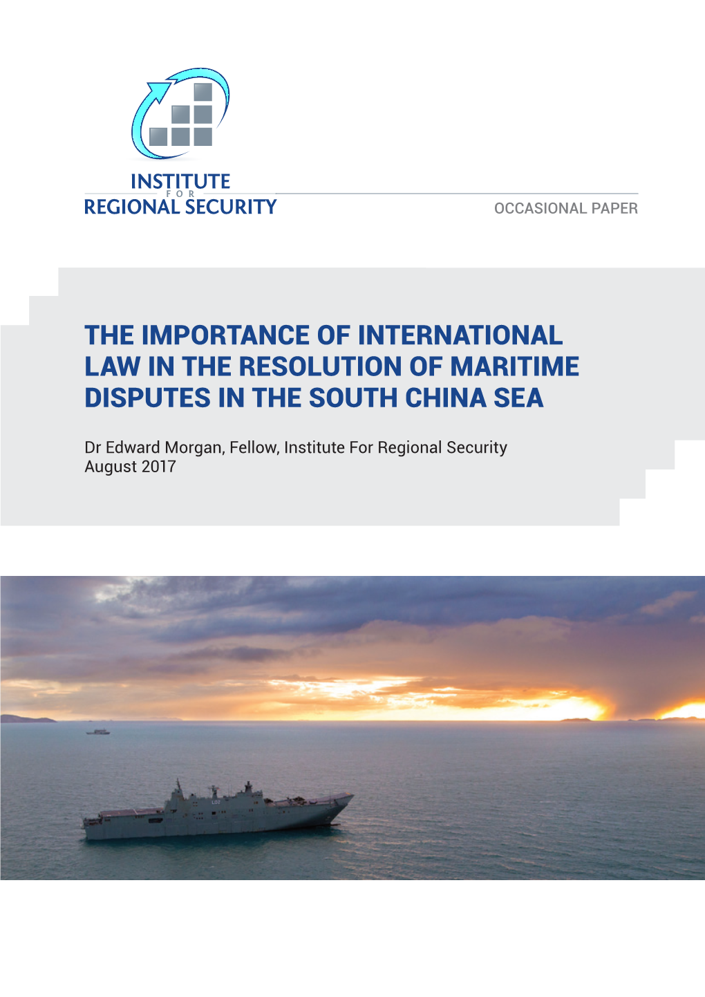 The Importance of International Law in the Resolution of Maritime Disputes in the South China Sea