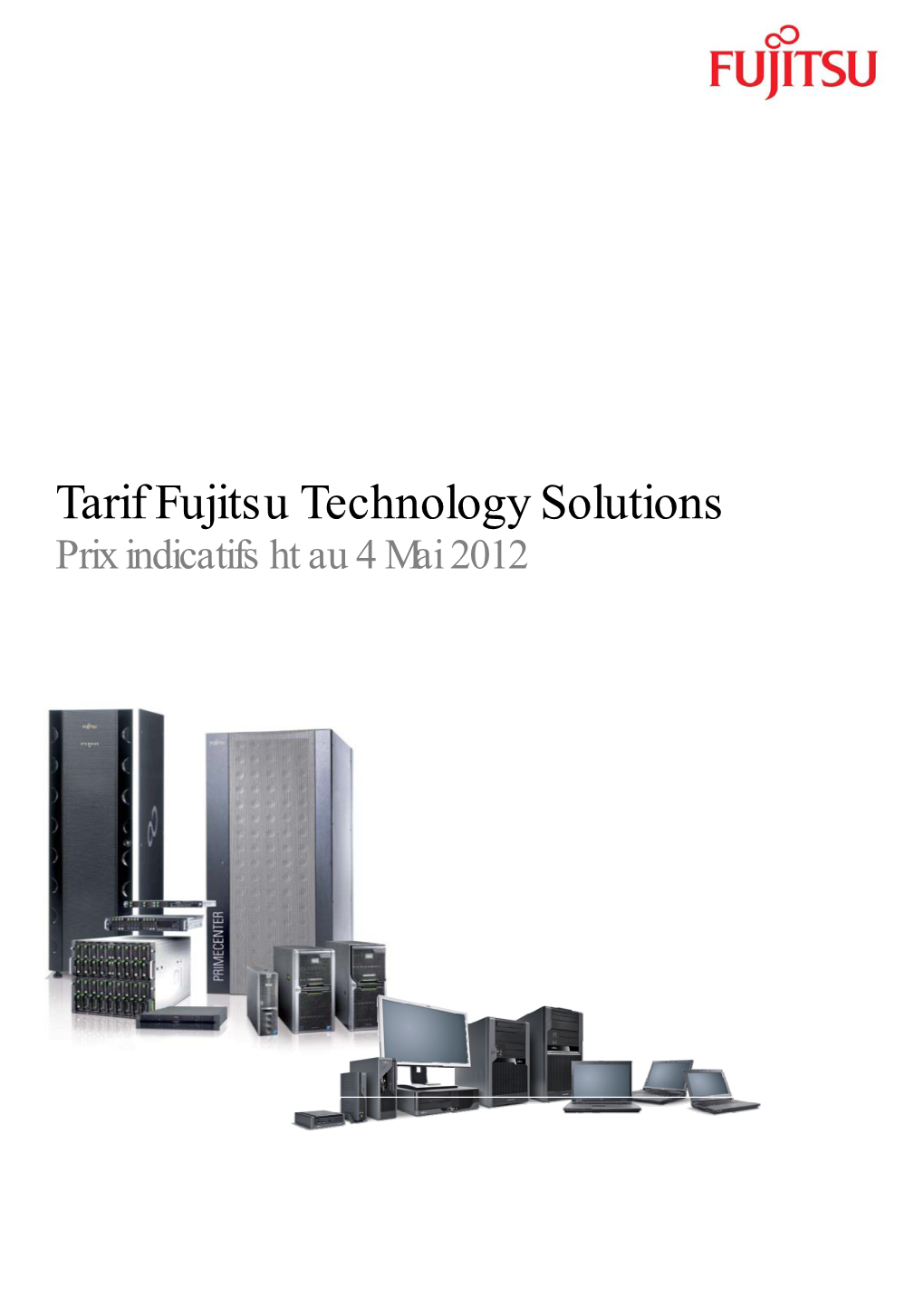 Tarif Fujitsu Technology Solutions Prix Indicatifs Ht Au 4 Mai 2012 Fujitsu Recommande Windows 7