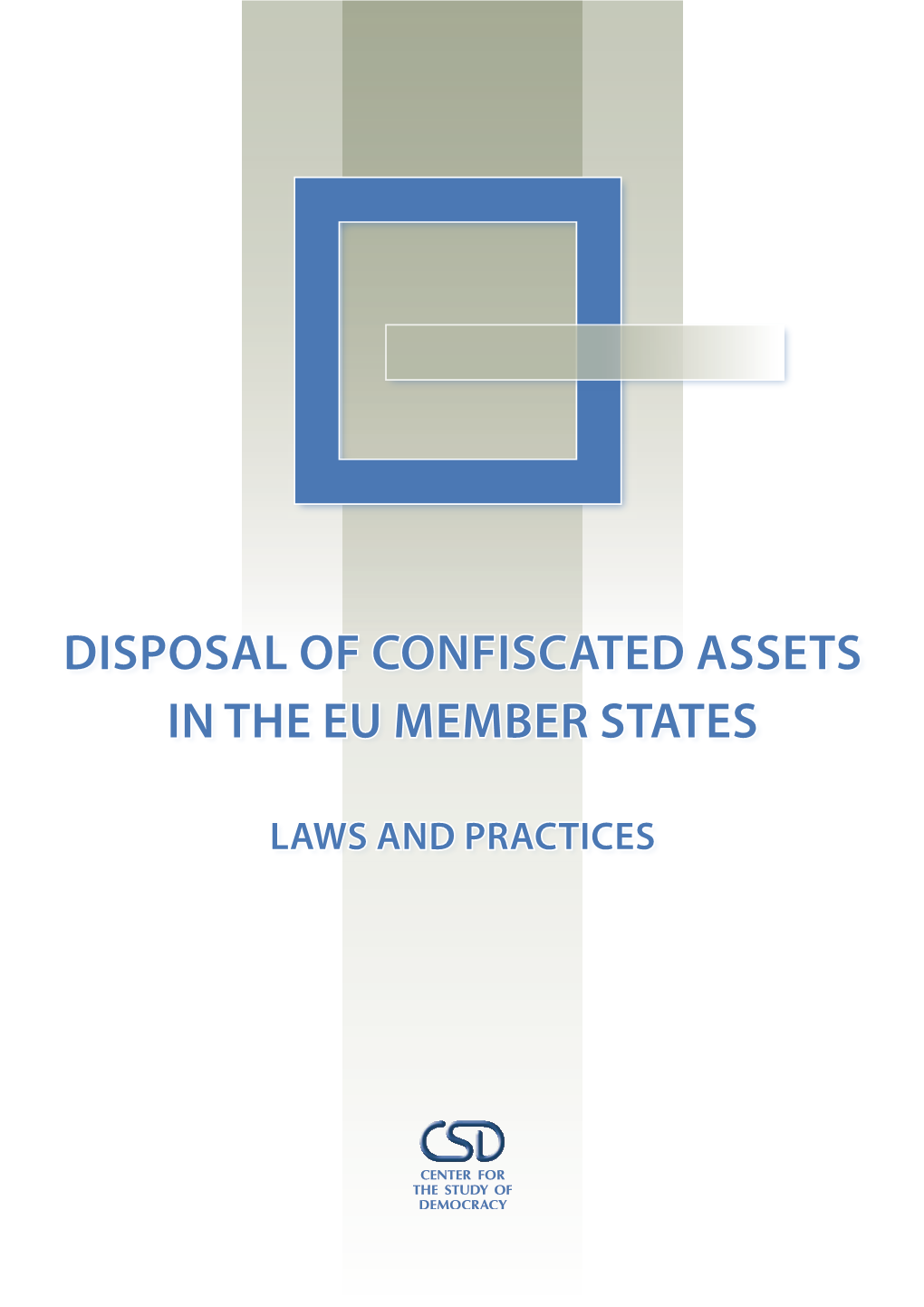 Disposal of Confiscated Assets in the Eu Member States