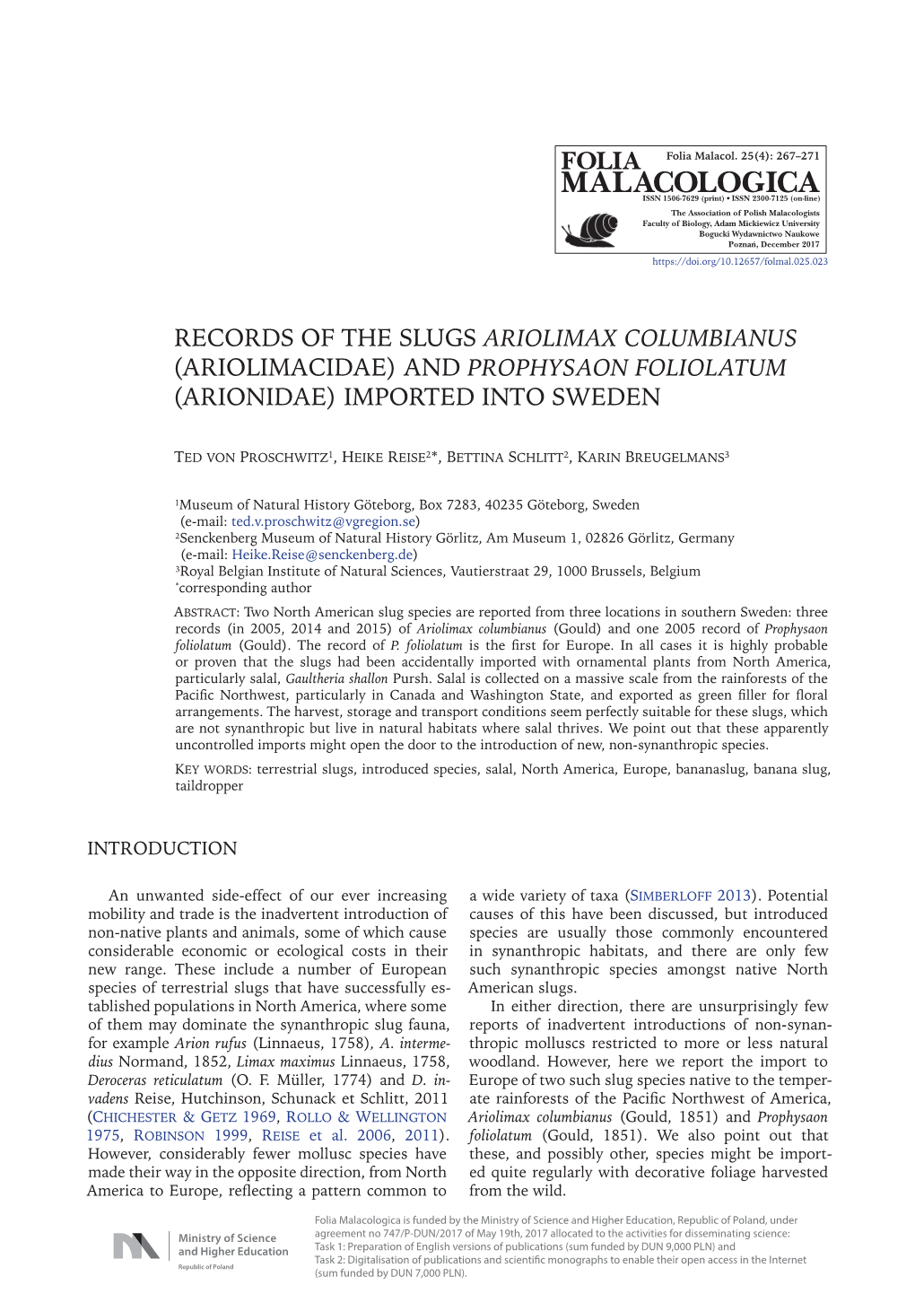 Records of the Slugs Ariolimax Columbianus (Ariolimacidae) and Prophysaon Foliolatum (Arionidae) Imported Into Sweden