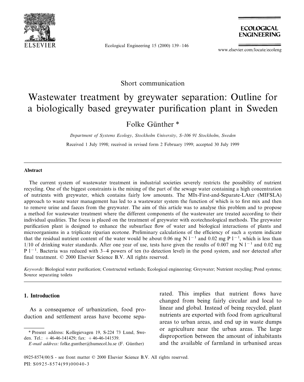 Wastewater Treatment by Greywater Separation: Outline for a Biologically Based Greywater Purification Plant in Sweden