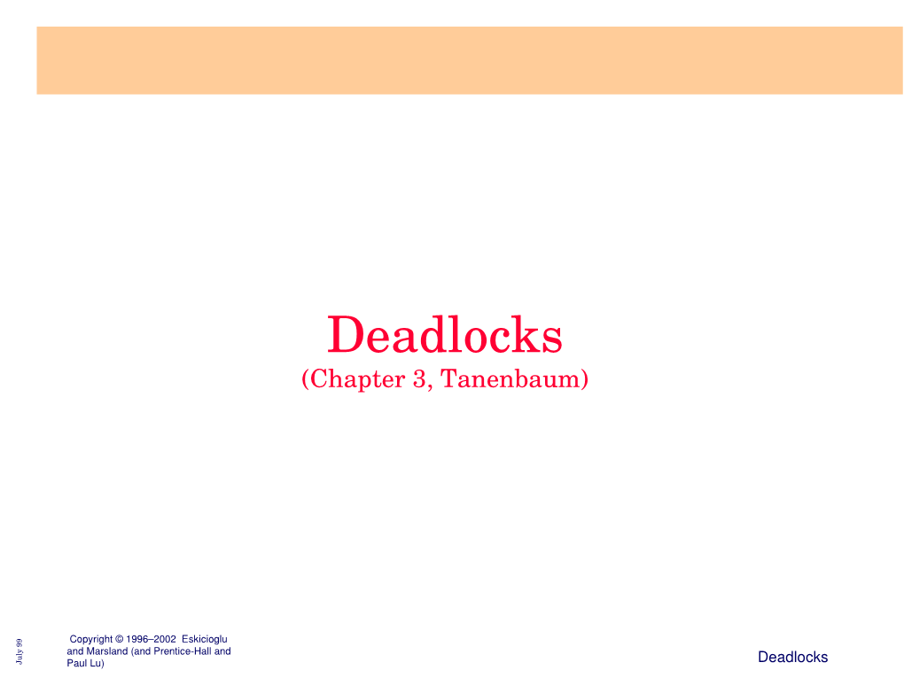 Deadlocks (Chapter 3, Tanenbaum)