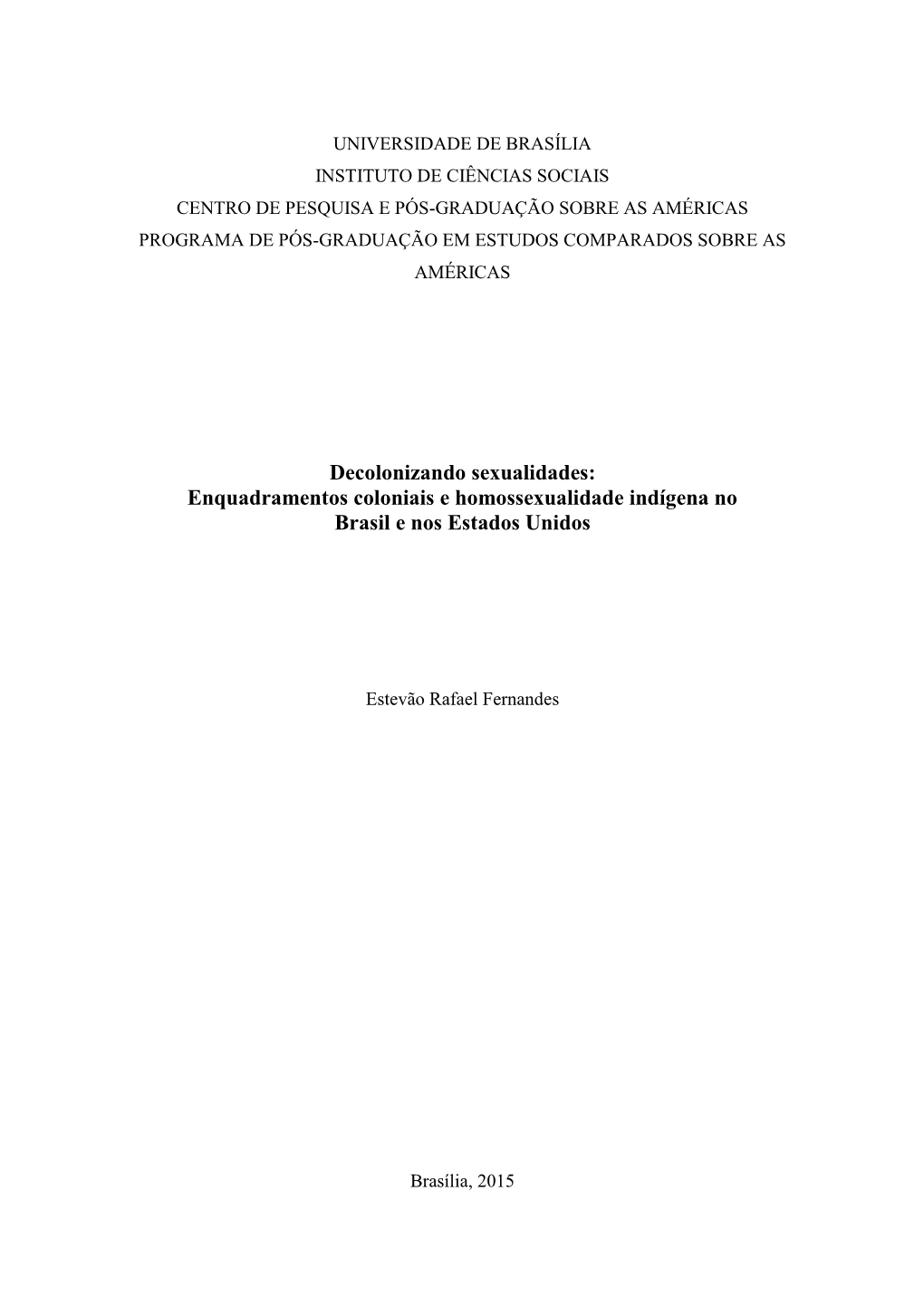 Decolonizando Sexualidades: Enquadramentos Coloniais E Homossexualidade Indígena No Brasil E Nos Estados Unidos