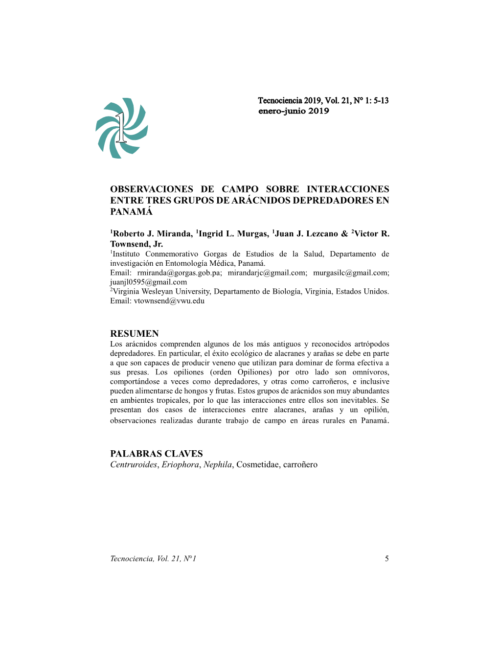 Observaciones De Campo Sobre Interacciones Entre Tres Grupos De Arácnidos Depredadores En Panamá