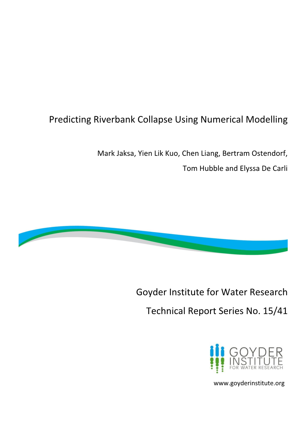 Predicting Riverbank Collapse Using Numerical Modelling Goyder Institute for Water Research Technical Report Series No. 15/41