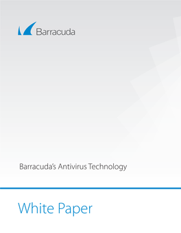 White Paper Barracuda • Barracuda’S Antivirus Technology