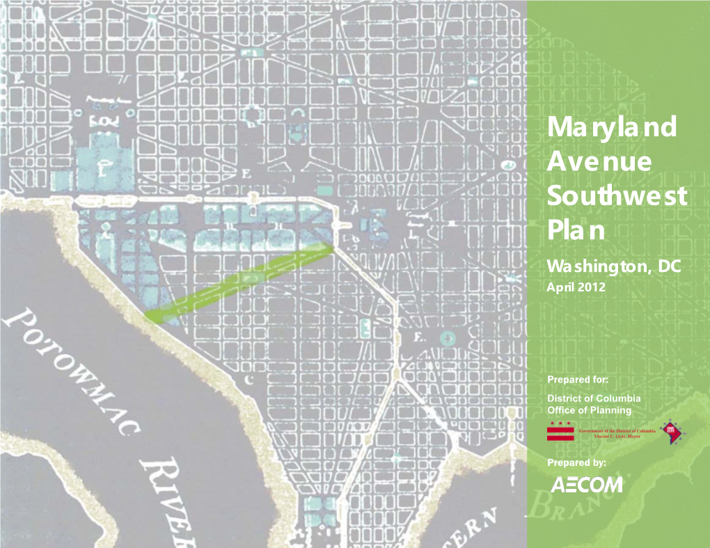 Maryland Avenue Southwest Plan Washington, DC April 2012